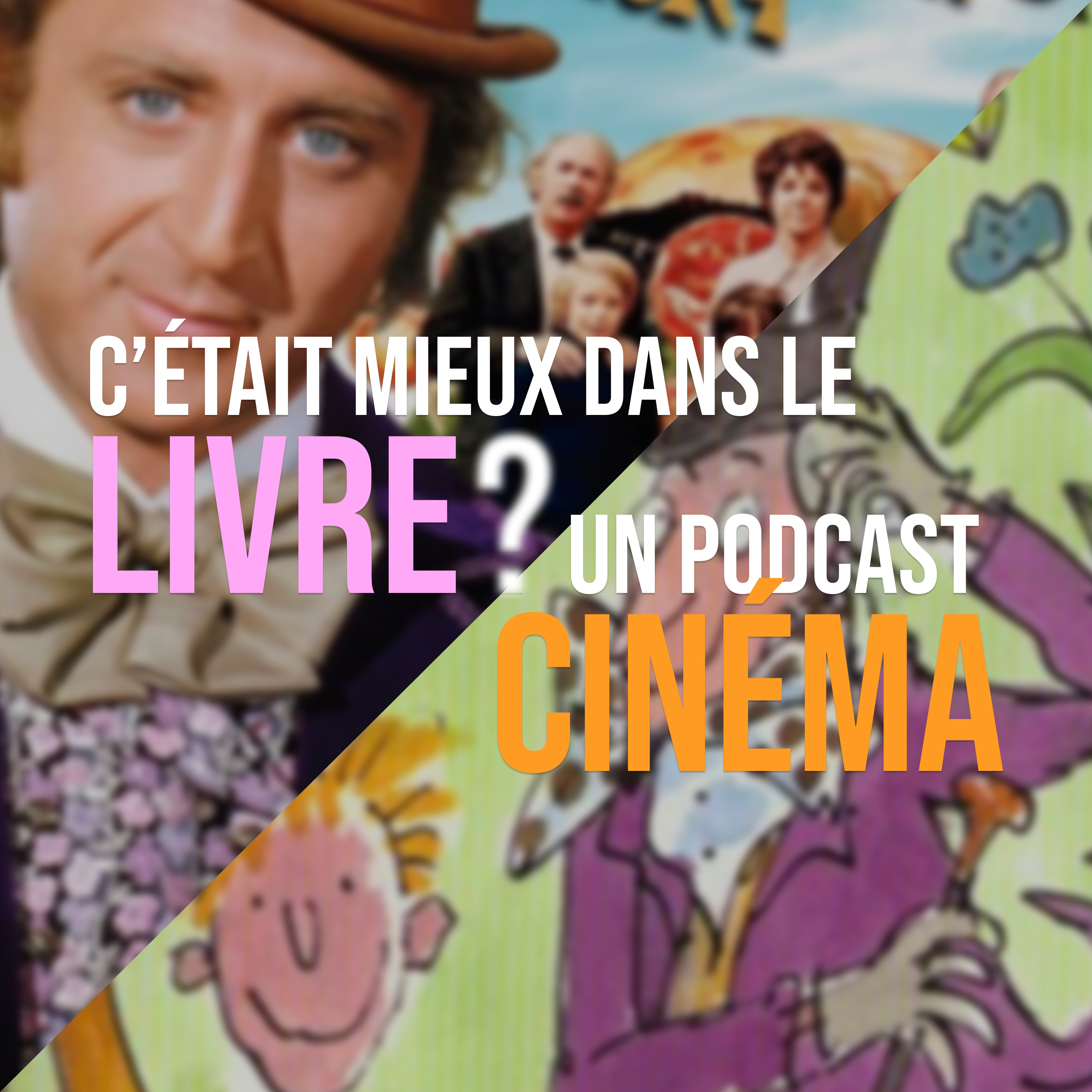 C'était mieux dans le livre, un podcast cinéma - Charlie et la chocolaterie